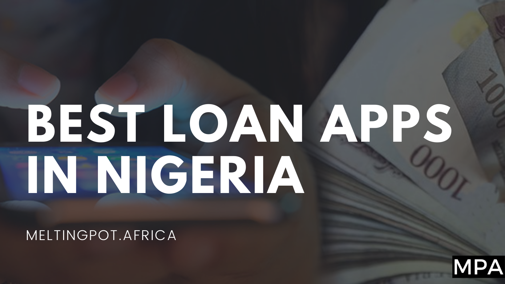 15 Best Loans Apps in Nigeria - Melting Pot Africa