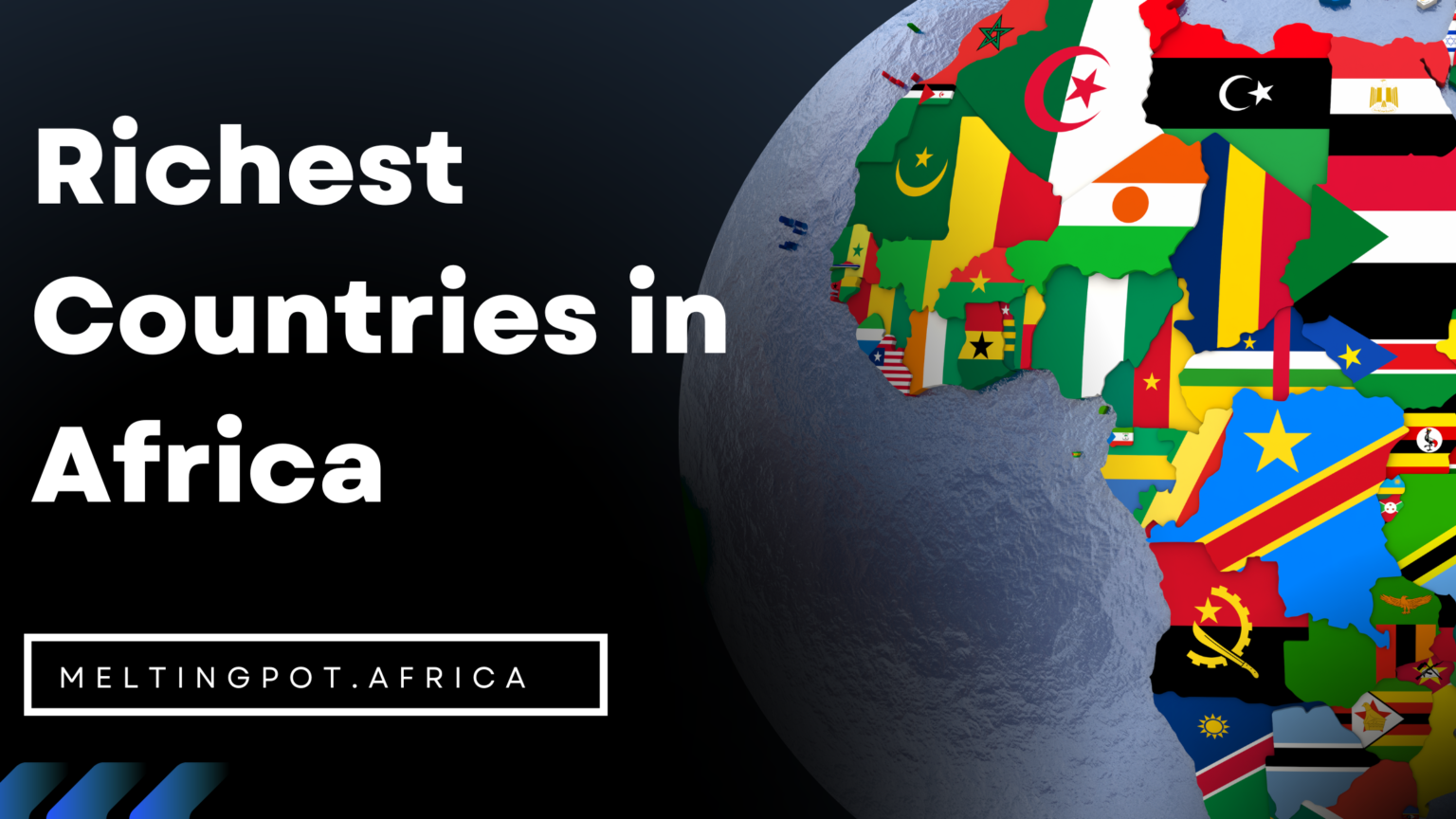 Richest Countries In Africa 2023 Updated Melting Pot Africa