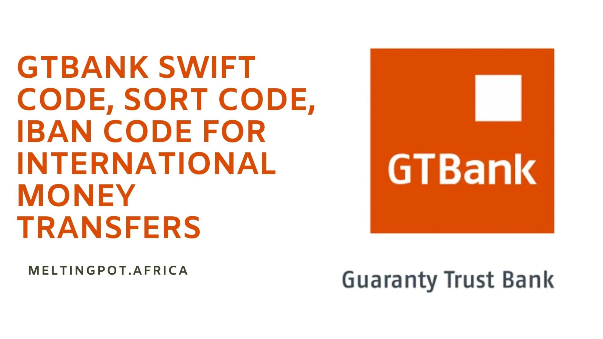 GTBank swift code, sort code, iban code for international money transfers